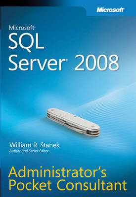 Microsoft SQL Server 2008 Administrator's Pocket Consultant