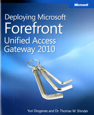 Deploying Microsoft Forefront Unified Access Gateway 2010