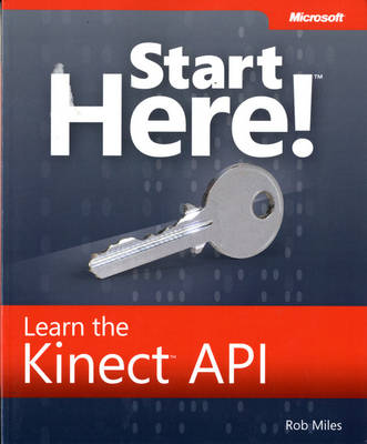 Start Here! Learn the Kinect API