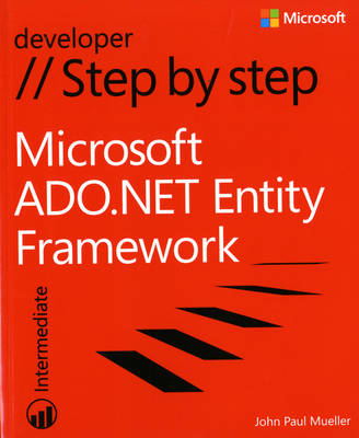 Microsoft ADO.NET Entity Framework Step by Step