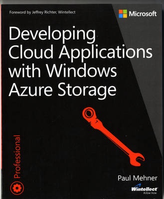 Developing Cloud Applications with Windows Azure Storage