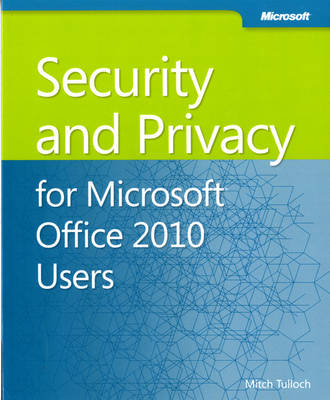 Security and Privacy for Microsoft Office 2010 Users