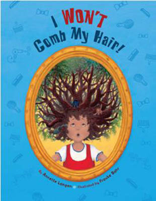I Won't Comb My Hair!