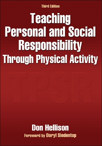 Teaching Personal and Social Responsibility Through Physical Activity