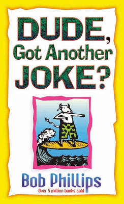 Dude, Got Another Joke?
