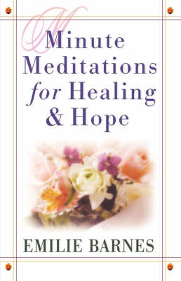 Minute Meditations for Healing and Hope