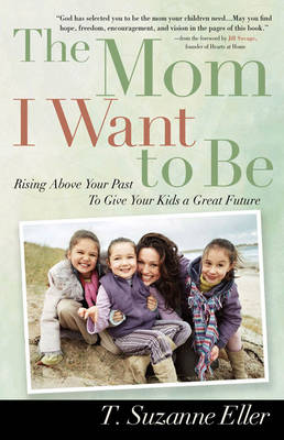 The Mom I Want to be