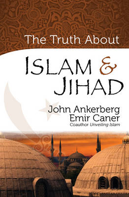 The Truth About Islam and Jihad