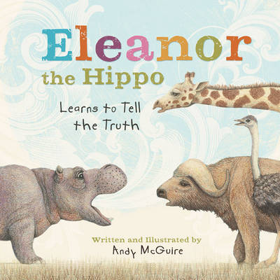 Eleanor the Hippo Learns to Tell the Truth