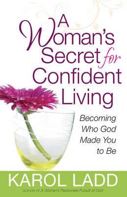 A Woman's Secret for Confident Living