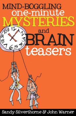 Mind-Boggling One-Minute Mysteries and Brain Teasers