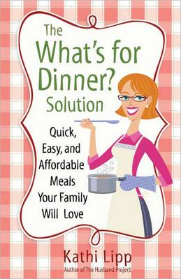 The "What's for Dinner?" Solution
