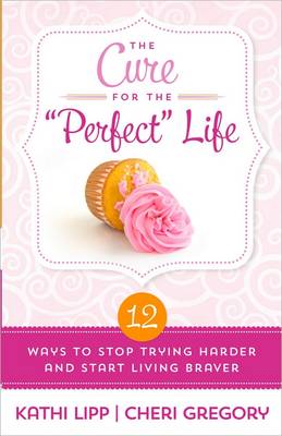 The Cure for the "Perfect" Life