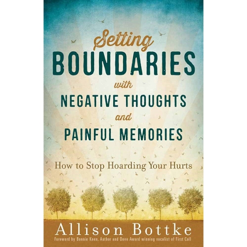 Setting Boundaries with Negative Thoughts and Painful Memories