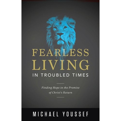 Fearless Living in Troubled Times