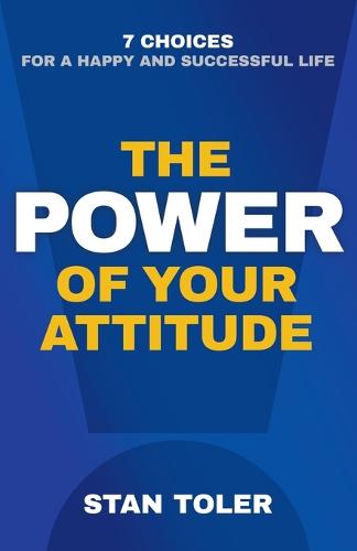 The Power of Your Attitude