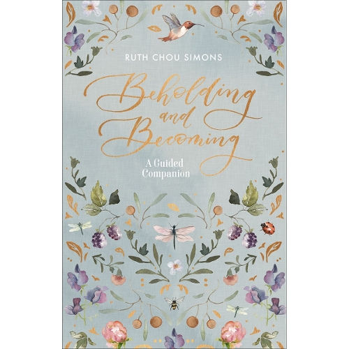 Beholding and Becoming: A Guided Companion