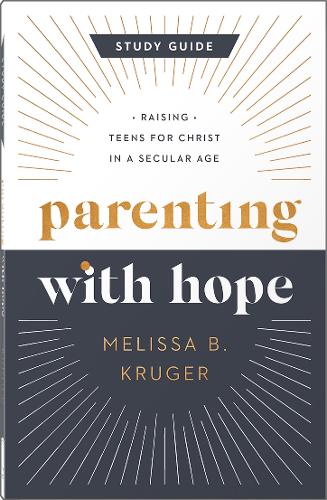 Parenting with Hope Study Guide