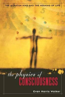 The Physics Of Consciousness