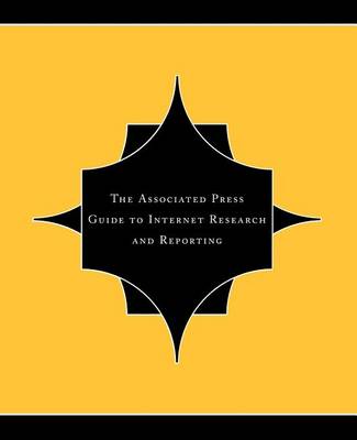 The Associated Press Guide To Internet Research And Reporting