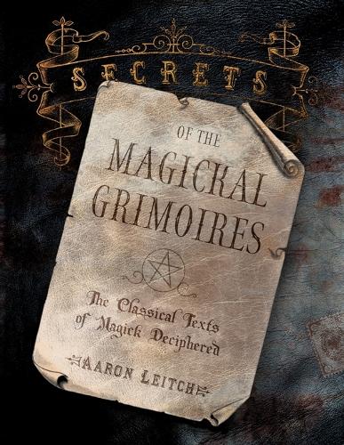 Secrets of the Magickal Grimoires