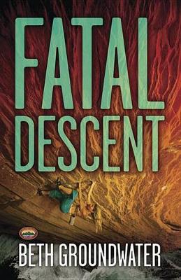 Fatal Descent: Fatal Descent Book 3