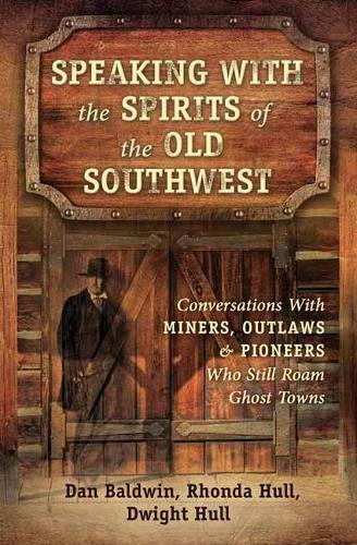 Speaking With the Spirits of the Old Southwest