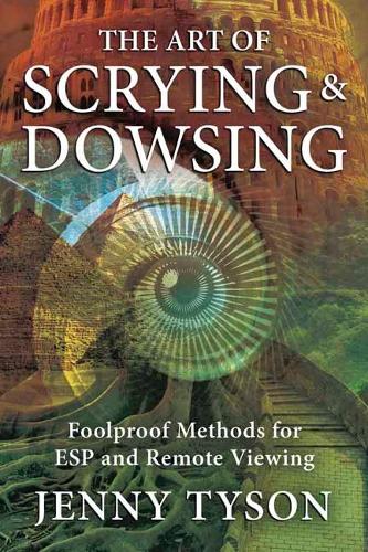 The Art of Scrying and Dowsing