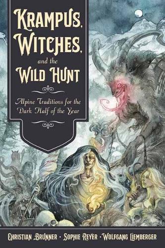 Krampus, Witches, and the Wild Hunt