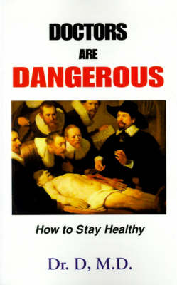 Doctors Are Dangerous