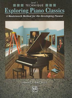 Exploring Piano Classics Technique, Level 1