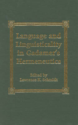 Language and Linguisticality in Gadamer's Hermeneutics