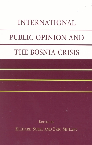 International Public Opinion and the Bosnia Crisis