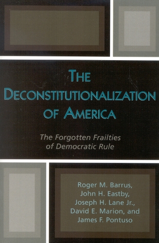 The Deconstitutionalization of America