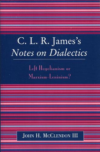 CLR James's Notes on Dialectics