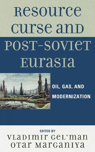 Resource Curse and Post-Soviet Eurasia