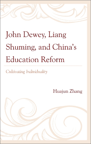 John Dewey, Liang Shuming, and China's Education Reform