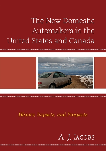 The New Domestic Automakers in the United States and Canada
