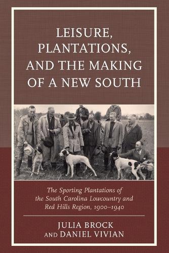 Leisure, Plantations, and the Making of a New South