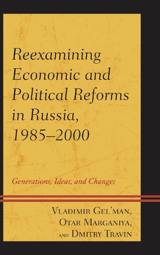 Reexamining Economic and Political Reforms in Russia, 1985–2000