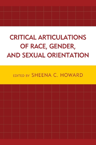 Critical Articulations of Race, Gender, and Sexual Orientation