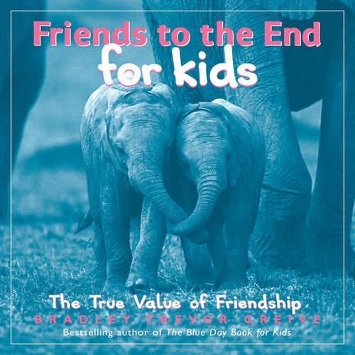 Friends to the End for Kids
