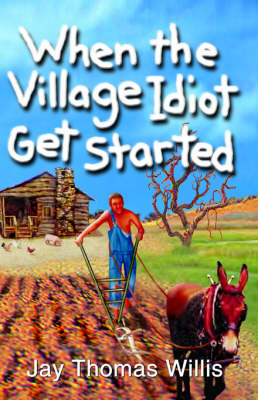When the Village Idiot Get Started