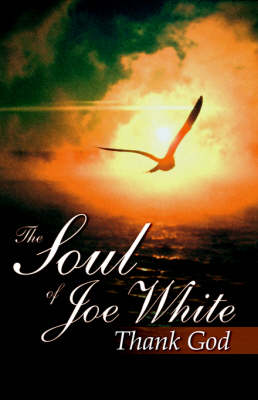 The Soul of Joe White
