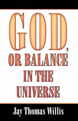 God, or Balance in the Universe