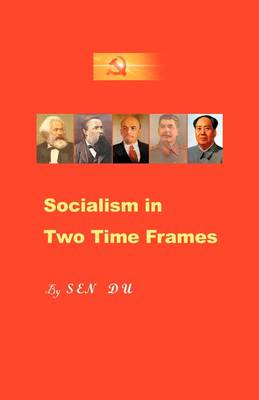 Socialism in Two Time Frames