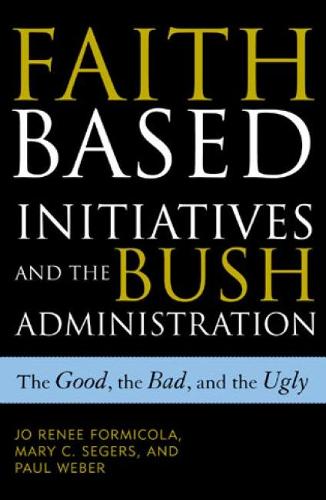 Faith-Based Initiatives and the Bush Administration