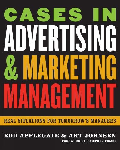 Cases in Advertising and Marketing Management