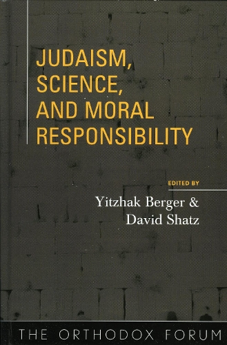 Judaism, Science, and Moral Responsibility
