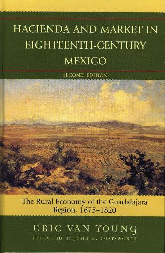 Hacienda and Market in Eighteenth-Century Mexico